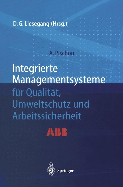Integrierte Managementsysteme für Qualität, Umweltschutz und Arbeitssicherheit - Alexander Pischon