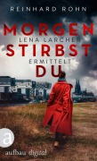 Cover-Bild zum Titel 'Morgen stirbst du' von 'Reinhard Rohn'