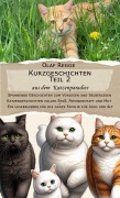 Kurzgeschichten Teil 2 aus dem Katzenparadies: Spannende Geschichten zum Vorlesen und Selberlesen - Olaf Regge, Olaf Regge