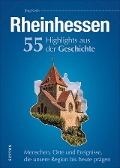 Cover-Bild zum Titel 'Rheinhessen. 55 Highlights aus der Geschichte' von 'Jörg Koch'