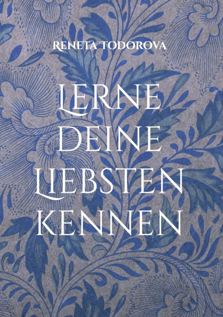 Lerne deine Liebsten kennen - Reneta Todorova