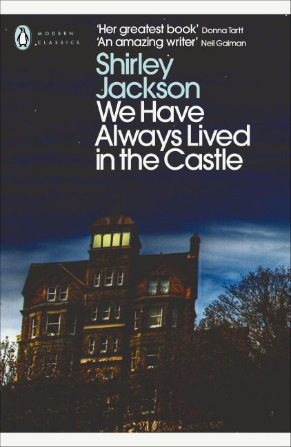 We Have Always Lived in the Castle - Shirley Jackson