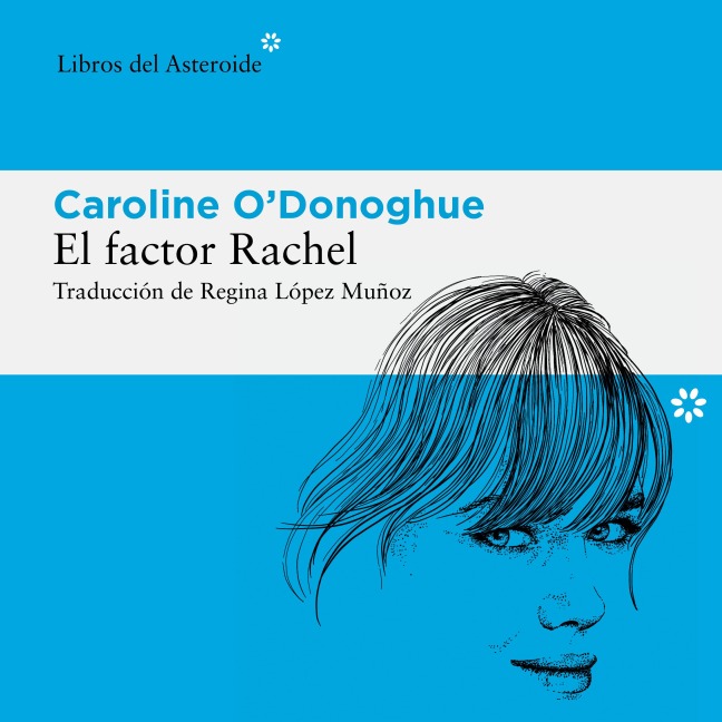 El factor Rachel - Caroline O'Donoghue