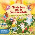 Mit dir tanz ich im Sonnenschein - Mein kleines Buch vom Freundlichsein - Sandra Grimm