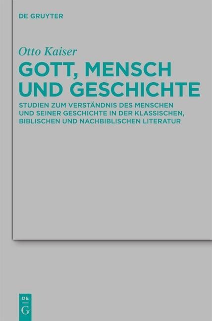 Gott, Mensch und Geschichte - Otto Kaiser