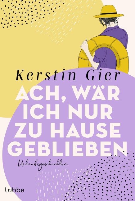 Ach, wär ich nur zu Hause geblieben - Kerstin Gier