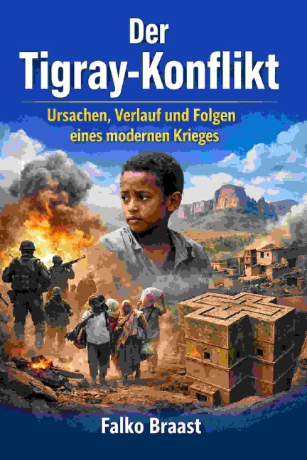 Der Tigray-Konflikt - Falko Braast