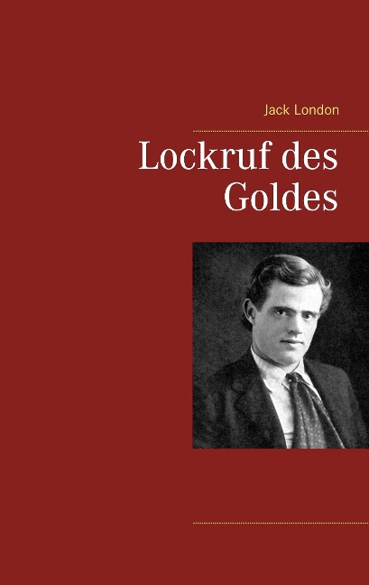 Lockruf des Goldes - Jack London