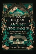 Cover-Bild zum Titel 'The Inn at the Foot of Mount Vengeance' von 'Chiara Bullen'