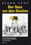 Cover-Bild zum Titel 'Der Tanz um den Gewinn' von 'Bernd Senf'