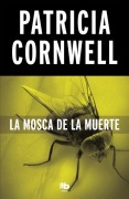 Cover-Bild zum Titel 'La Mosca de la Muerte / Blow Fly' von 'Patricia Cornwell'