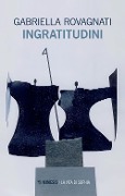 Cover-Bild zum Titel 'Ingratitudini' von 'Gabriella Rovagnati'
