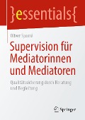 Cover-Bild zum Titel 'Supervision für Mediatorinnen und Mediatoren' von 'Oliver Sporré'