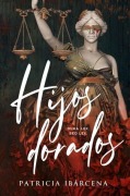 Cover-Bild zum Titel 'Hijos Dorados' von 'Patricia Ibarcena'