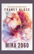 Cover-Bild zum Titel 'Mika 2060' von 'Francy Klose'