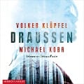 DRAUSSEN - Volker Klüpfel, Michael Kobr