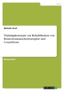 Cover-Bild zum Titel 'Trainingskonzepte zur Rehabilitation von Rotatorenmanschettenruptur und Coxarthrose' von 'Michelle Krull'
