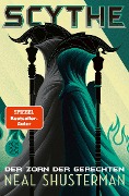 Scythe - Der Zorn der Gerechten - Neal Shusterman