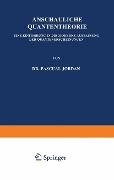 Cover-Bild zum Titel 'Anschauliche Quantentheorie' von 'P. Jordan'