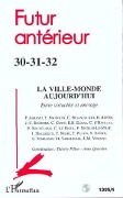 Cover-Bild zum Titel 'La Ville monde aujourd'hui : Entre virtualité et ancrage' von 'Thierry Pillon, Anne Querrien'