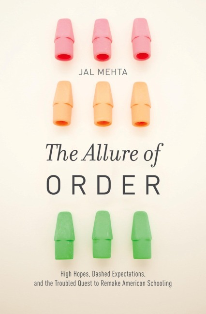 The Allure of Order - Jal Mehta