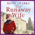 Cover-Bild zum Titel 'The Runaway Wife' von 'Rosie Clarke'