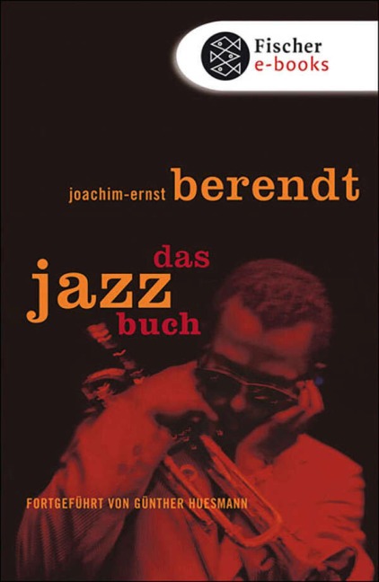 Das Jazzbuch - Joachim-Ernst Berendt, Günther Huesmann