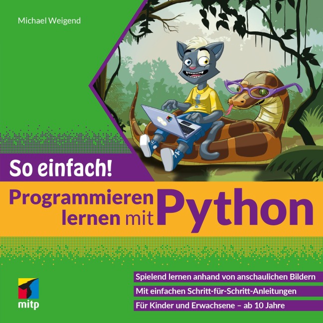 Programmieren lernen mit Python - So einfach! - Michael Weigend