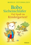 Cover-Bild zum Titel 'Bobo Siebenschläfer: Viel Spaß im Kindergarten!' von 'Markus Osterwalder'