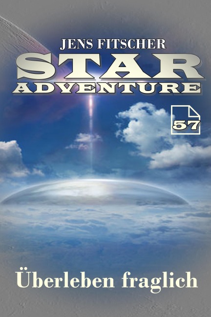 Überleben fraglich (STAR ADVENTURE 57) - Jens Fitscher