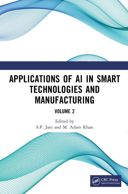 Applications of AI in Smart Technologies and Manufacturing - 
