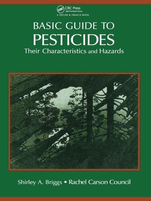 Basic Guide To Pesticides - Rachel Carson Counsel Inc.