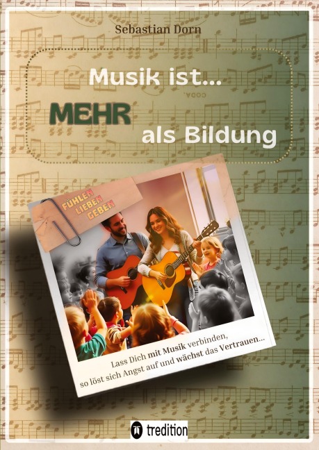Musik ist... MEHR als Bildung - Sebastian Dorn Musik ist... MEHR als Bildung - Sebastian Dorn