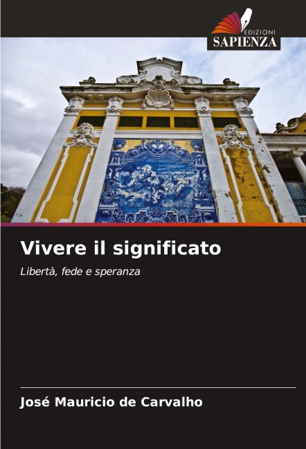 Vivere il significato - José Mauricio de Carvalho