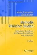 Methodik klinischer Studien - Gabriele Schulgen-Kristiansen, Martin Schumacher