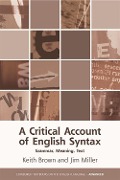 Cover-Bild zum Titel 'Critical Account of English Syntax' von 'Keith Brown, Jim Miller'