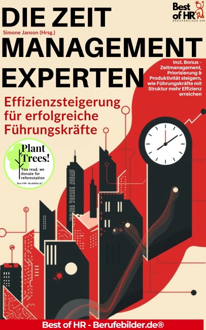 Die Zeitmanagement-Experten - Effizienzsteigerung für erfolgreiche Führungskräfte - Simone Janson
