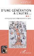 Cover-Bild zum Titel 'D'une génération à l'autre...' von 'Elisabeth Darchis, Véronique Lopez Minotti'