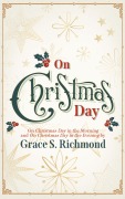 Cover-Bild zum Titel 'On Christmas Day' von 'Grace S. Richmond'