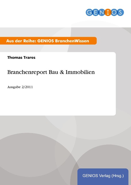 Branchenreport Bau & Immobilien - Thomas Trares