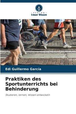 Praktiken des Sportunterrichts bei Behinderung - Edi Guillermo García