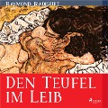 Cover-Bild zum Titel 'Den Teufel im Leib' von 'Raymond Radiguet'