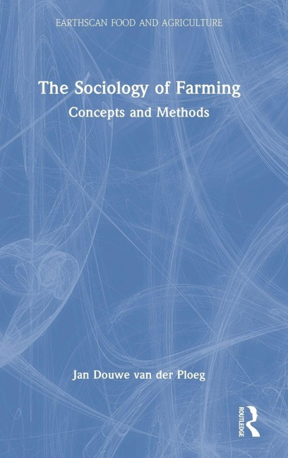 The Sociology of Farming - Jan Douwe van der Ploeg