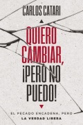 Cover-Bild zum Titel 'Quiero Cambiar, ¡Pero No Puedo!' von 'Carlos Catari'