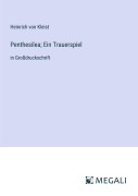 Cover-Bild zum Titel 'Penthesilea; Ein Trauerspiel' von 'Heinrich von Kleist'