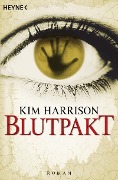 Cover-Bild zum Titel 'Blutpakt' von 'Kim Harrison'