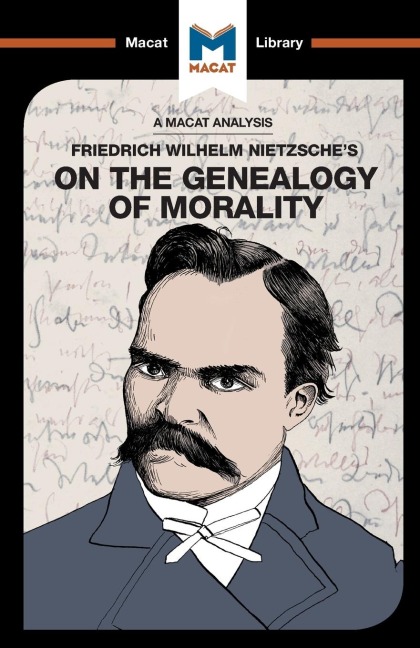 An Analysis of Friedrich Nietzsche's On the Genealogy of Morality - Don Berry