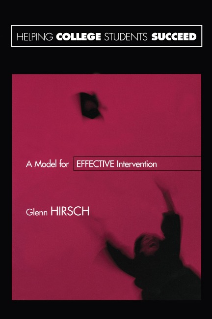 Helping College Students Succeed - Glenn Hirsch