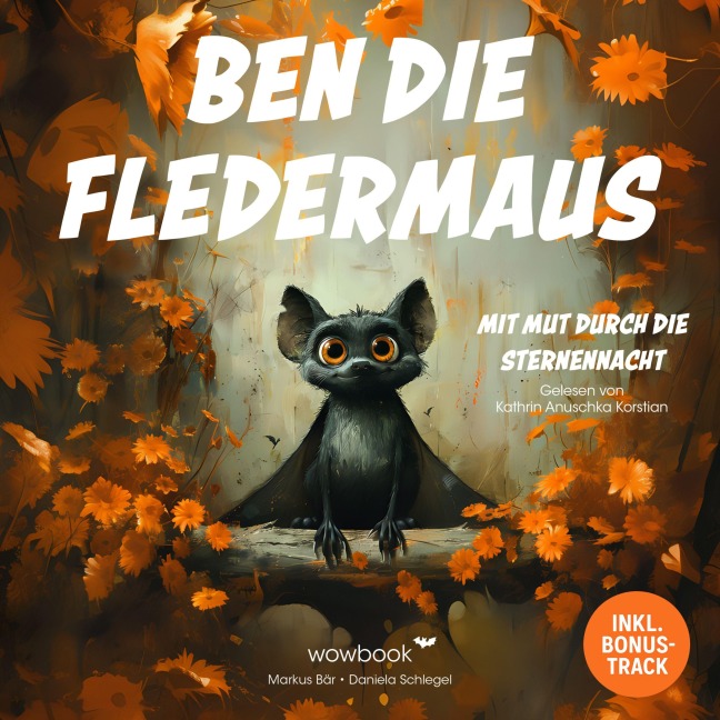 Ben die Fledermaus - Markus Bär, Daniela Schlegel