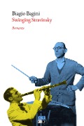 Cover-Bild zum Titel 'Swinging Stravinskij' von 'Biagio Bagini'